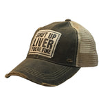 Shut Up Liver You're Fine Distressed Trucker Ball Cap