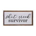 Shit Creek Survivor Sign 12X6