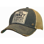 Your Crazy Is Showing Distressed Ball Cap